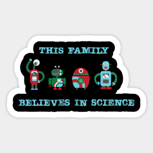 This Family Believes in Science Sticker